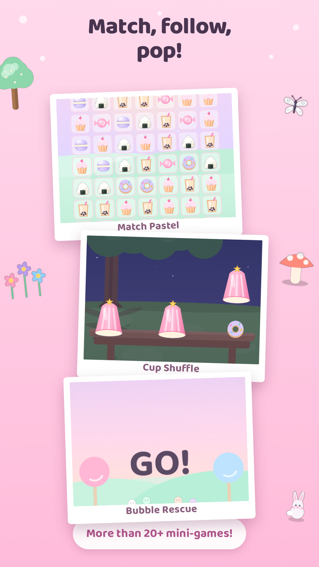 Mini-games; Match Pastel, Cup Shuffle and Bubble Rescue